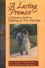 Cover art for A Lasting Promise: A Christian Guide to Fighting for Your Marriage
