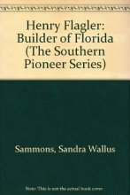Cover art for Henry Flagler: Builder of Florida (The Southern Pioneer Series)