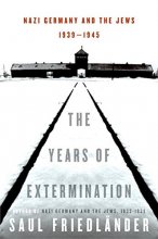 Cover art for The Years of Extermination: Nazi Germany and the Jews, 1939-1945