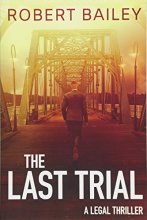 Cover art for The Last Trial (McMurtrie and Drake Legal Thrillers)
