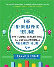 Cover art for The Infographic Resume: How to Create a Visual Portfolio that Showcases Your Skills and Lands the Job