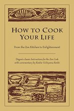 Cover art for How to Cook Your Life: From the Zen Kitchen to Enlightenment