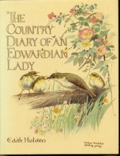 Cover art for The Country Diary of An Edwardian Lady: A facsimile reproduction of a 1906 naturalist's diary