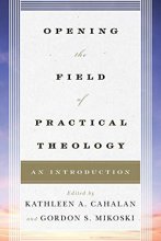 Cover art for Opening the Field of Practical Theology: An Introduction