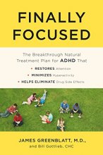 Cover art for Finally Focused: The Breakthrough Natural Treatment Plan for ADHD That Restores Attention, Minimizes Hyperactivity, and Helps Eliminate Drug Side Effects