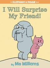 Cover art for I Will Surprise My Friend! (An Elephant and Piggie Book)
