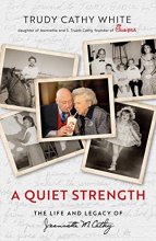 Cover art for A Quiet Strength: The Life and Legacy of Jeannette M. Cathy