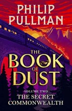 Cover art for The Secret Commonwealth: The Book of Dust Volume Two (Book of Dust 2)