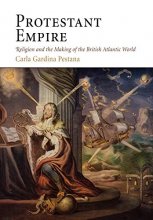 Cover art for Protestant Empire: Religion and the Making of the British Atlantic World