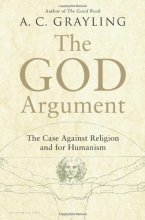 Cover art for The God Argument: The Case against Religion and for Humanism