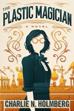 Cover art for The Plastic Magician (A Paper Magician Novel)