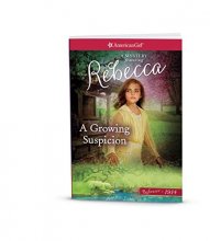 Cover art for A Growing Suspicion: A Rebecca Mystery (American Girl Beforever Mysteries)