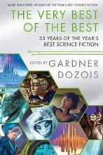 Cover art for The Very Best of the Best: 35 Years of The Year's Best Science Fiction