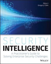 Cover art for Security Intelligence: A Practitioner's Guide to Solving Enterprise Security Challenges