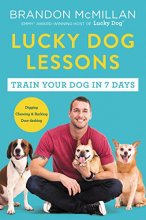 Cover art for Lucky Dog Lessons: Train Your Dog in 7 Days
