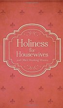 Cover art for Holiness for Housewives: And Other Working Women
