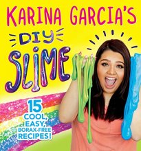 Cover art for Karina Garcia's DIY Slime