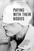 Cover art for Paying with Their Bodies: American War and the Problem of the Disabled Veteran