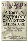 Cover art for The Limits of Art: A Critic's Anthology of Western Literature (the Best that Has Been Written and Said)