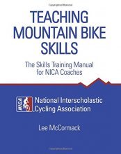 Cover art for Teaching Mountain Bike Skills: The Skills Training Manual for NICA Coaches