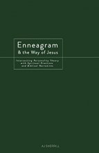 Cover art for Enneagram and the Way of Jesus: Integrating Personality Theory with Spiritual Practices and Biblical Narratives