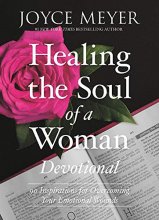 Cover art for Healing the Soul of a Woman Devotional: 90 Inspirations for Overcoming Your Emotional Wounds