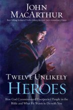 Cover art for Twelve Unlikely Heroes: How God Commissioned Unexpected People in the Bible and What He Wants to Do With You (Christian Large Print Originals)