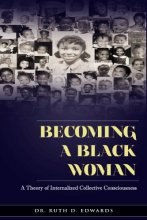 Cover art for Becoming a Black Woman: A Theory of Internalized Collective Consciousness