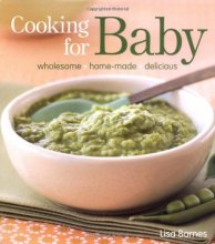 Cover art for Cooking for Baby: Wholesome, Homemade, Delicious