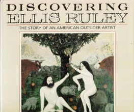 Cover art for Discovering Ellis Ruley: The Story of an American Outsider Artist