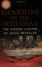 Cover art for Bloodline of the Holy Grail: The Hidden Lineage of Jesus Revealed
