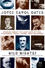 Cover art for Wild Nights! Deluxe Edition: Stories About the Last Days of Poe, Dickinson, Twain, James, and Hemingway (Art of the Story)