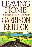 Cover art for Leaving Home: A Collection of Lake Wobegon Stories