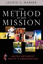 Cover art for The Method of Our Mission: United Methodist Polity & Organization