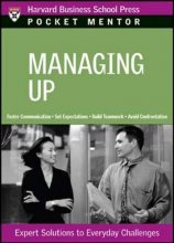 Cover art for Managing Up: Expert Solutions to Everyday Challenges (Pocket Mentor)