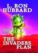 Cover art for The Invaders Plan (Mission Earth Series)