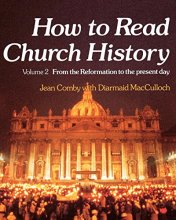 Cover art for How to Read Church History Volume Two: From the Reformation to the Present Day (v. 2)