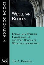 Cover art for Wesleyan Beliefs: Formal and Popular Expressions of the Core Beliefs of Wesleyan Communities