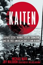 Cover art for Kaiten: Japan's Secret Manned Suicide Submarine and the First American Ship It Sank in WWII