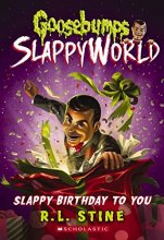 Cover art for Slappy Birthday to You (Goosebumps SlappyWorld #1) (1)