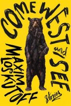 Cover art for Come West and See: Stories