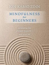 Cover art for Mindfulness for Beginners: Reclaiming the Present Moment and Your Life(Book & CD))