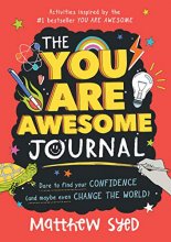Cover art for The You Are Awesome Journal: A Growth Mindset Guided Journal for Kids and Teens (8th Grade Graduation Gifts, Middle School Graduation Gifts)