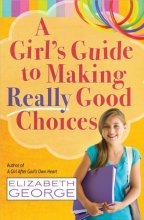 Cover art for A Girl's Guide to Making Really Good Choices