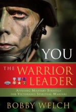 Cover art for You, The Warrior Leader: Applying Military Strategy for Victorious Warefare