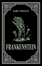 Cover art for Frankenstein Mary Shelley Classic, (Gothic Literature,Essential Reading), Ribbon Page Marker, Perfect for Gifting