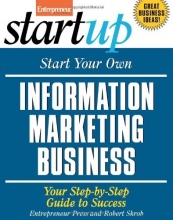 Cover art for Start Your Own Information Marketing Business (Start Your Own Information Marketing Business: Your Step-By-Step)