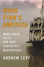 Cover art for Huck Finn's America: Mark Twain and the Era That Shaped His Masterpiece