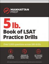 Cover art for 5 lb. Book of LSAT Practice Drills: Over 5,000 questions across 180 drills (Manhattan Prep 5 lb)