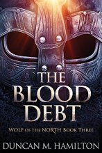 Cover art for The Blood Debt: Wolf of the North Book 3 (Volume 3)